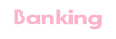 Banking